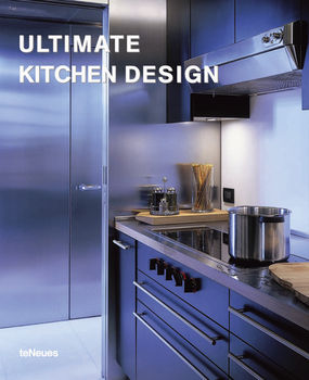 обложка книги Ultimate Kitchen Design книга Ultimate Kitchen Design, автор: Encarna Castillo